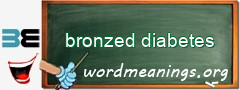 WordMeaning blackboard for bronzed diabetes